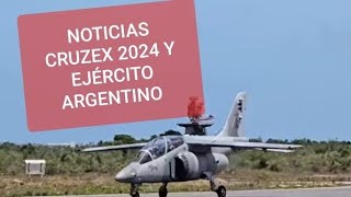 NOTICIAS CRUZEX 2024 Y EJÉRCITO ARGENTINO [upl. by Anilem]