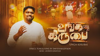 UNGA KIRUBAI Official Video DAVIDSAM JOYSON  ANDREW JONATHAN tamilchristiansong2024 [upl. by Tsai]