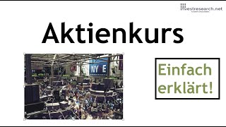 Aktienkurs  Börsenkurs  Definition und Erklärung [upl. by Alanson]