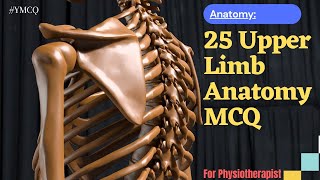 25 Upper Limb Anatomy MCQ For Physiotherapist [upl. by Gosselin]