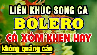 Liên Khúc Song Ca Nhạc Vàng Nhạc Trữ Tình Bolero Hay Nhất Hiện Nay  Tuyệt Đỉnh Ca Nhạc Trữ Tình [upl. by Joby]