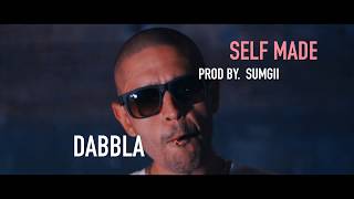 Dabbla  Self Made Prod Sumgii OFFICIAL VIDEO [upl. by Isaac]