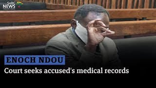 Enoch Ndou I Court seeks accuseds medical records [upl. by Obed]