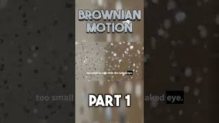 Brownian Motion part 1 shorts [upl. by Walley]