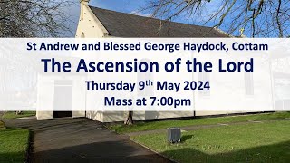 The Ascension of the Lord  Thursday 9th May 2024  Mass 700pm [upl. by Dunseath389]