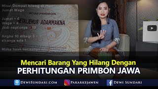 Perhitungan Primbon Jawa Tentang Barang Yang Hilang [upl. by Kumar]