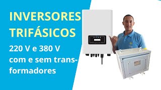 Diferença entre inversores fotovoltaicos trifásicos 220V e 380V [upl. by Ranzini486]