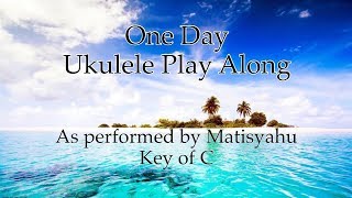 One Day Ukulele Play Along [upl. by Tsnre]