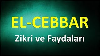 EL CEBBAR Zikri ve Faydaları [upl. by Arada]