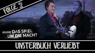 Vampire Das Spiel um die Macht  V1E2  Unsterblich Verliebt [upl. by Moyna]