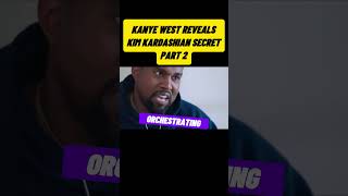 Kanye West Reveals Kim Kardashians Freak 0ff With Meek Mill amp Diddy Part 2 shorts [upl. by Nanda795]