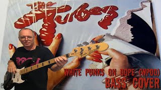 The Tubes  Rick Anderson  quotWhite Punks On Dope WPODquot  bass cover [upl. by Abbe]