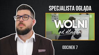 Spirala DŁUGÓW  Odc 7  WOLNI OD DŁUGÓW  Prawdziwy specjalista ocenia nowe reality show Polsatu [upl. by Norret]