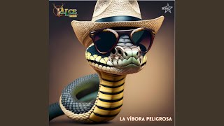 La Víbora Peligrosa [upl. by Ylime]