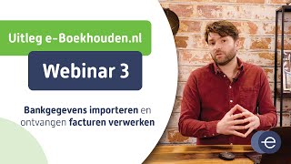 Cursus online boekhouden met eBoekhoudennl  Webinar 3 van 6 [upl. by Hoj]