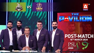 The Pavilion  Quetta Gladiators vs Lahore QalandarsPost MatchExpert Analysis  10 Mar 2024  PSL9 [upl. by Kleeman376]