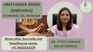 ABHYANGA SNAN SNEHANA  AYURVEDIC OIL MASSAGE DR JYOTI JANGALE [upl. by Roberson366]