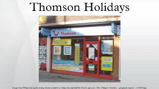 Thomson Holidays [upl. by Mayrim]