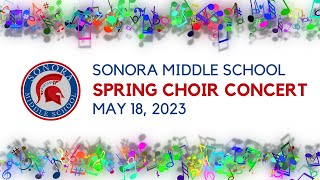 Sonora Middle School  Spring Choir Concert [upl. by Anilram]