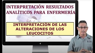 23 INTERPRETACIÓN DE LAS ALTERACIONES ANALÍTICAS DE LOS LEUCOCITOS [upl. by Charis]