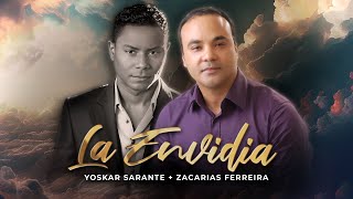 La ENVIDIA 😒  yoskarsaranterd ZacariasFerreiraOficial 🎸 Video Concepto Oficial [upl. by Gayl]