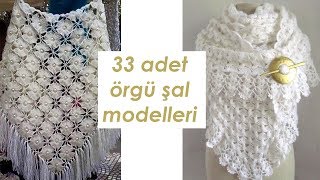 33 adet örgü şal modelleri  En yeni örgü modelleri  Çeyizlik bayan şalı [upl. by Lekkim72]