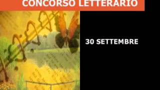 concorso letterario gratuito quotluglio col bene che ti voglioquotwmv [upl. by Inaj509]