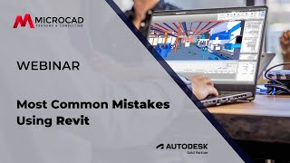 Most Common Mistakes using Revit  MicroCAD Original Webinar [upl. by Kory311]