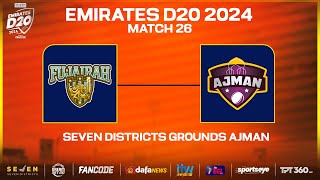 Ajman vs Fujairah  Match 26  Seven Districts Present Emirates D20 Powered by Fancode [upl. by Ekyt]