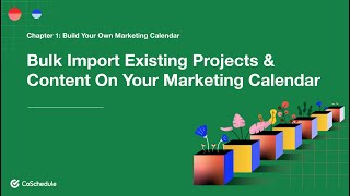 How To Bulk Import Projects and Content On Your CoSchedule Marketing Calendar [upl. by Nitsreik117]