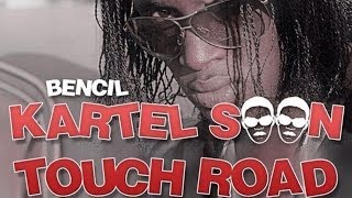 Bencil  Kartel Soon Touch Road Vybz Kartel Tribute April 2014 [upl. by Ardnaiek769]