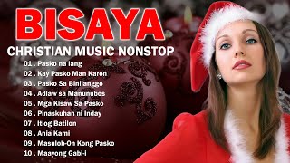 Bisaya Christmas Songs NonStop Special Playlist  Best Bisaya Christian Music Nonstop [upl. by Manchester429]