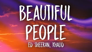 Ed Sheeran Khalid – Beautiful People Lyrics [upl. by Ellicul]