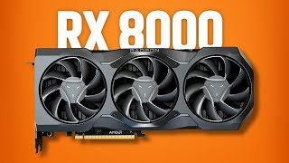 AMD Radeon RX 8000  Four New GPU [upl. by Eiddet510]