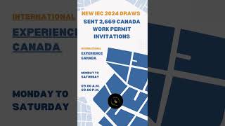 New IEC 2024 Draws Sent 2669 Canada Work Permit Invitations canada [upl. by Pearline973]