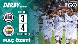 FC LUGANO 34 FENERBAHÇE  Geniş Maç Özeti  Şampiyonlar Ligi 2 Ön Eleme Turu İlk Maçı [upl. by Cailean]