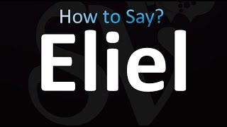 How to Pronounce Eliel correctly [upl. by Rosene]