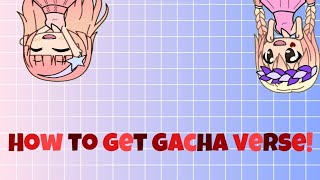 How to get gacha verse only Androids [upl. by Ellerrehc]