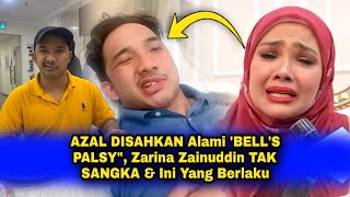 Muka Tiba SENGET Sebelah AZAL Kena BELLS PALSYquot Zarina Zainuddin TAK SANGKA amp Ini Yg Berlaku [upl. by Margalit476]