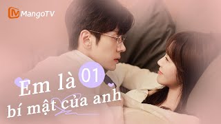 Viet Sub  Em Là Bí Mật Của Anh  Tập 01  Phim Truyền Hình Trung Quốc Mới Nhất 2024 [upl. by Gone]