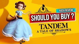 Should you buy Tandem A Tale Of Shadows Real Talk Review [upl. by Alleira]