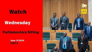 Wednesday 19 June Parliamentary Sitting Part 2 [upl. by Zaneta]