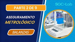 CURSO GRATIS  ✅ ASEGURAMIENTO METROLOGICO para BALANZAS de Laboratorio  PARTE 2 de 9 [upl. by Itin]