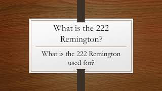 What is the 222 Remington What is the 222 Remington used for [upl. by Dorin451]