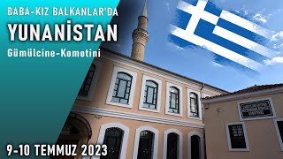 BabaKız BALKANLARDA YUNANİSTAN GümülcineKomotini 🇬🇷 [upl. by Acisse]