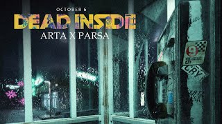 ARTA X PARSA  Dead inside  OFFICIAL TRACK [upl. by Nabi]