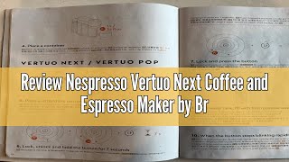 Review Nespresso Vertuo Next Coffee and Espresso Maker by Breville with Aeroccino Milk Frother Lig [upl. by Arabel]