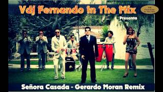 Señora Casada Gerardo Moran Remix Vdj Fernando In The Mix [upl. by Berlyn486]