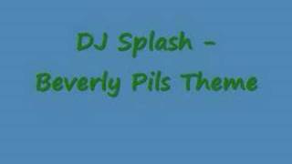 DJ Splash  Beverly Pils Theme [upl. by Eelidnarb]