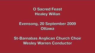 O Sacred Feast  Healey Willan [upl. by Naenej162]